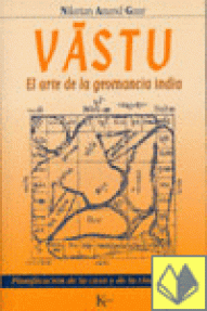 VASTU - EL ARTE DE LA GEOMANCIA INDIA