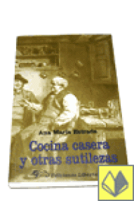 COCINA CASERA Y OTRAS SUTILEZAS
