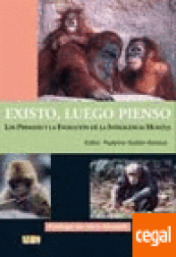 EXISTO,  LUEGO PIENSO - PRIMATES Y LA EVOLUCION INTELIGENTE HUMANA