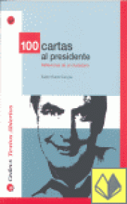 100 CARTAS AL PRESIDENTE - REFLEXIONES DE UN CIUDADANO