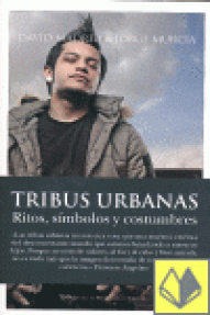 TRIBUS URBANAS - RITOS,  SIMBOLOS Y COSTUMBRES
