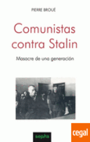 COMUNISTAS CONTRA STALIN - 26/MASACRE DE UNA GENERACION