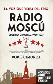RADIO MOSCU. EUSEBIO CIMORRA,  1939- 1977 - RUSTICA