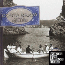 COSTA BRAVA - HISTORIA EN RELLEU/TELA 3D