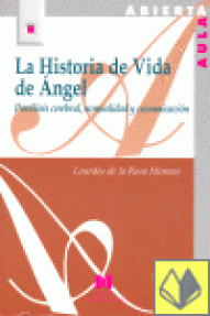 HISTORIA DE VIDA DE ANGEL,  LA - PARALISIS CEREBRAL,  NORMALIDAD...