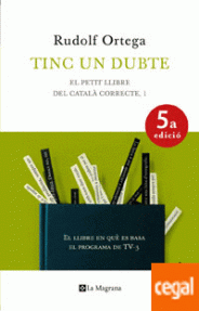 TINC UN DUBTE. EL PETIT LLIBRE DEL CATALA CORRECTE,  1 - 122/RUSTICA