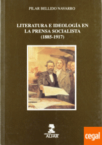 LITERATURA E IDEOLOGIA EN PRENSA SOCIALISTA(1885.1917)