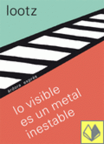LO VISIBLE ES UN METAL INESTABLE - 21/RUSTICA