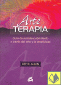 ARTE TERAPIA - GUIA DE AUTODESCUBRIMIENTO TRAVES ARTE Y CREATIVIDAD