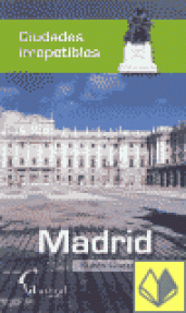 MADRID - CIUDADES IRREPETIBLES