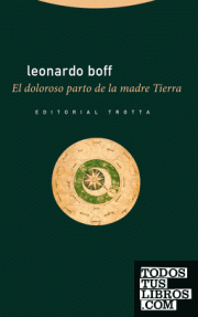DOLOROSO PARTO DE LA MADRE TIERRA,  EL - RUSTICA