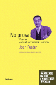 NO PROSA. POEMES ENTRE EL SURREALISME I LA IRONIA - 21/RUSTICA