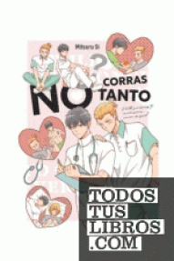 NO CORRAS TANTO