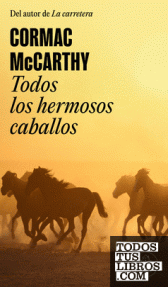 TODOS LOS HERMOSOS CABALLOS - RUSTICA