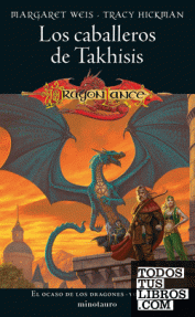 CABALLEROS DE TAKHISIS - V.1/OCASO DE LOS DRAGONES.RUSTICA