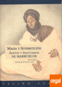 MAGIA Y SUPERSTICION - 2/SANTOS Y SANTUARIOS MARRUECOS