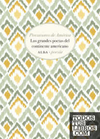 PRECURSORES DE AMERICA - 17/GRANDES POETAS DEL CONTINENTE AMERICANO