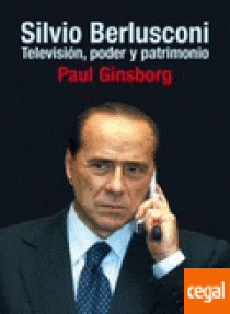SILVIO BERLUSCONI - TELEVISION,  PODER Y PATRIMONIO