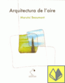 ARQUITECTURA DE L'AIRE (PREMI MONTFLORIT DE POESIA 2008)