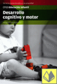 DESARROLLO COGNITIVO Y MOTOR - CFGS EDUCACION INFANTIL