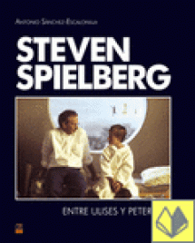 STEVEN SPIELBERG - ENTRE ULISES Y PETER PAN