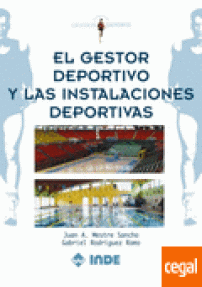 GESTOR DEPORTIVO Y LAS INSTALACIONES DEPORTIVAS,  EL