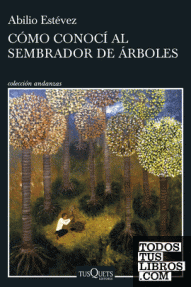 COMO CONOCI AL PLANTADOR DE ARBOLES - 1026