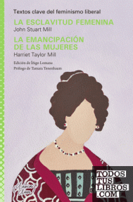 ESCLAVITUD FEMENINA/LA EMANCIPACION DE LAS MUJERES - RUSTICA