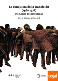 CONQUISTA DE LA TRANSICION,  LA (1960- 1978) - MEMORIAS DOCUMENTADAS