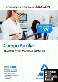 CUERPO AUXILIAR - TEMARIO Y TEST MATERIAS COMUNES (ARAGON)