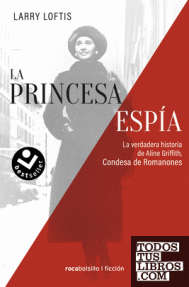 PRINCESA ESPIA - RUSTICA/VERDADERA HISTORIA...