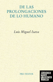 DE LAS PROLONGACIONES DE LO HUMANO - 1783/RUSTICA
