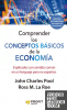 COMPRENDER LOS CONCEPTOS BASICOS DE LA ECONOMIA - RUSTICA