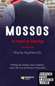 MOSSOS - UN MODEL DE LIDERATGE/RUSTICA