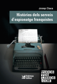 HISTORIES DELS SERVEIS D'ESPIONATGE FRANQUISTES - RUSTICA