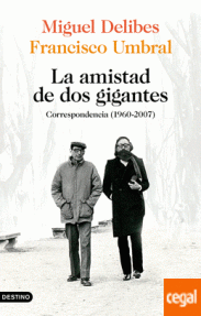 AMISTAT DE DOS GIGANTES,  LA - CORRESPONDENCIA 1960- 2007