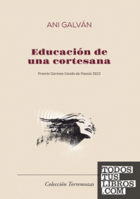 EDUCACION DE UNA CORTESANA - 359/RUSTICA