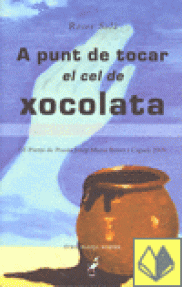 A PUNT DE TOCAR EL CEL DE XOCOLATA - 45/RUSTICA