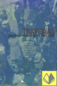 TRAVESIAS - HISTORIAS EMIGRANTES DE AYER Y HOY