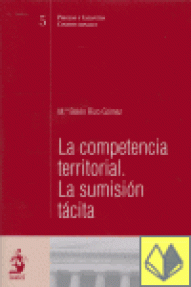 COMPETENCIA TERRITORIAL.LA SUMISION TACITA,  LA - 5