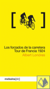 FORZADOS DE LA CARRETERA,  LOS TOUR DE FRANCIA 1924