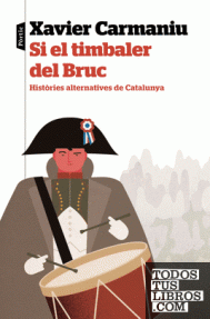 SI EL TIMBALER DEL BRUC - 177/TELA.HISTORIES ALTERNATIVES CATALUNYA